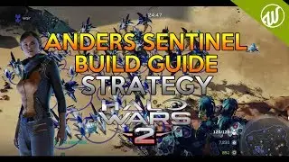 Halo Wars 2 : New Professor Anders Sentinel Build (Strategy) How to Build Guide