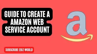 Step by Step Guide To Create a Amazon Web Service Account