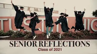 Senior Reflections Class of 2021