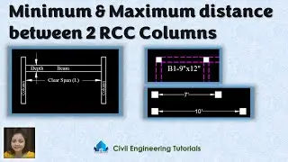 Minimum & Maximum distance between 2 RCC Columns | Civil Design