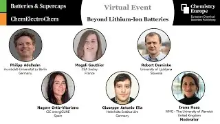 Batteries & Supercaps/ChemElectroChem Joint Virtual Symposium: Beyond Lithium-Ion Batteries