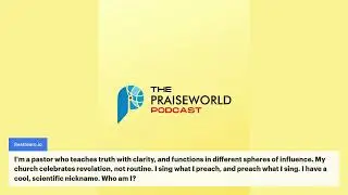 The Praiseworld Podcast (November 5th, 2025)