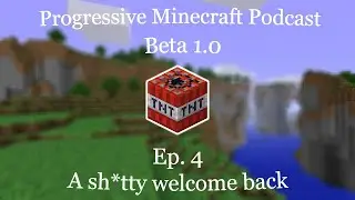 Progressive Minecraft Podcast EP. 4 - 