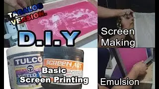 Silk Screen Tutorial TAGALOG VERSION