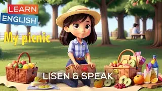 My picnic | English stories | English Listening Skills -Speaking Skills Everyday