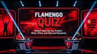 QUIZ DO FLAMENGO | Qual Voc&ecirc; Prefere? &Iacute;dolos, T&iacute;tulos e Momentos Eternos