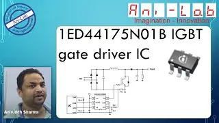 1ED44175N01B IGBT gate driver ICIn Hindi II Ani-Lab