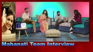 Mahanati Team Interview Video From Facebook Office, Hyderabad || mahanati team interview
