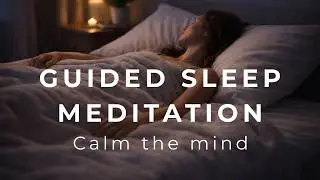 Sleep Meditation Calm the Mind and Fall Asleep