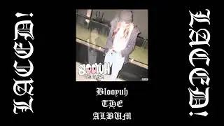 BLOO - LACED! (OFFICIAL AUDIO) [PROD. LIL $WEDDEN]