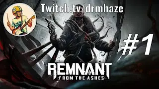Remnant: From the Ashes | Let's Play #1 | To The Subway!