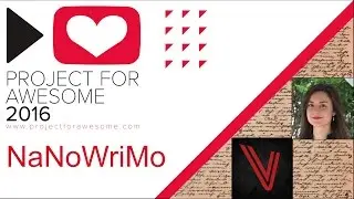 PROJECT FOR AWESOME 2016: NaNoWriMo