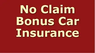 No Claim Bonus Car Insurance ★ How to Get the Best Auto Insurance Rate