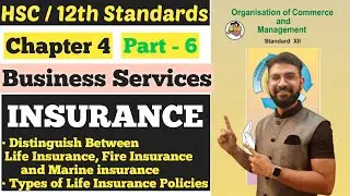 O.C.M. | Business Services | Chapter 4 | Insurance | Types of Life Insurance Policies | Class 12th |