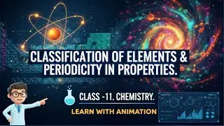 КЛАССИФИКАЦИЯ ЭЛЕМЕНТОВ. КЛАСС 11 #animatededucation #animatededucation #animation #chemistry #yt