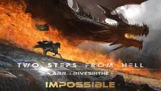 Two Steps From Hell - Impossible (remix)