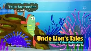 True Surrender (Episode 17) - Uncle Lion's Tales | Sai Baba Teachings | Animation