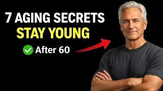 7 Secrets of Aging That Will Make You Young in Silence After 60 | Healthy Aging Tips
