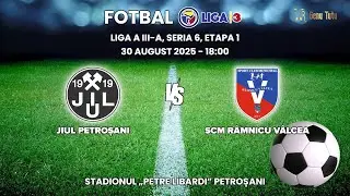 Fotbal Liga 3, Seria 6, Etapa 1, Jiul Petroșani - SCM R&acirc;mnicu V&acirc;lcea