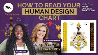 How to Read Your Human Design Chart | BONUS Episode of Jalisa Hardy and Barbie Moreno