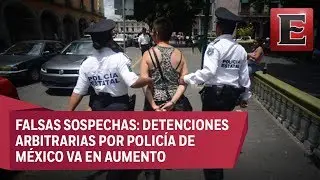Por tu seguridad: Detenciones arbitrarias por la polic&iacute;a