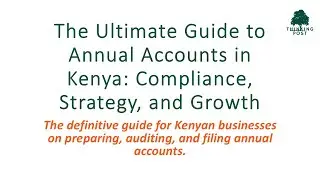 The Ultimate Guide to Annual Accounts in Kenya
