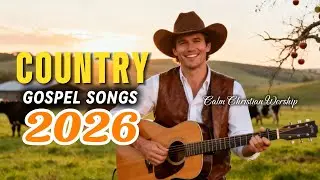 Peaceful Country Gospel Songs for the Soul | Calm Christian Worship