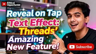 Unlock Threads' SHOCKING New Feature: Reveal on Tap Text Effect! ✨🔥
