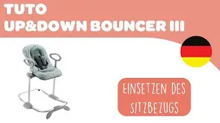 BEABA - UP&DOWN III BOUNCER  - Gebrauchsanweisung :  Einsetzen des Sitzbezugs