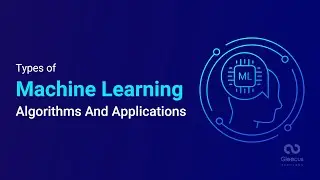 Types of Machine Learning: Algorithms And Applications