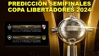 PREDICCIÓN DE LAS SEMIFINALES DE LA COPA LIBERTADORES 2024
