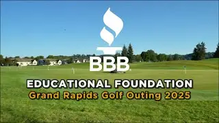 BBB Hosts  2025 Golf Outing in Grand Rapids, Michigan | Fighting Fraud Through Education Programming