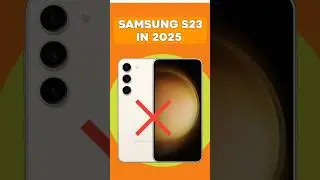 ❌️ Don't Buy Samsung Galaxy S23 In 2025