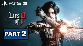 LIES OF P Walkthrough Gameplay Part 2 - Puppet Frenzy (No Commentary)