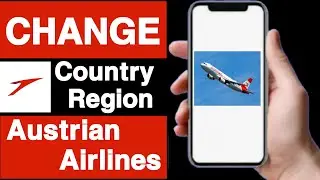 How to change country on austrian account||Change region on austrian airlines account||Unique tech