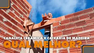 Canaleta Cer&acirc;mica x Caixaria de Madeira | Qual ideal para sua obra?