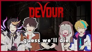 👻【Devour】 Horror Game.... but with friends 【JP/EN】