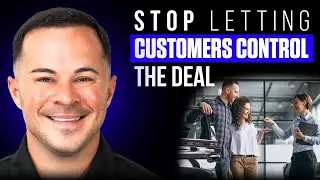Stop Letting Customers Control the Deal