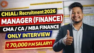 CMA, CA, MBA Finance Job 2026 | Only Interview | CHIAL Manager Finance Recruitment 2026