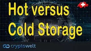 Hot versus Cold Storage / News Bitcoin - Blockchain und Co.