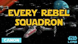 Every Squadron in the Rebel Alliance (CANON) - Star Wars Lore