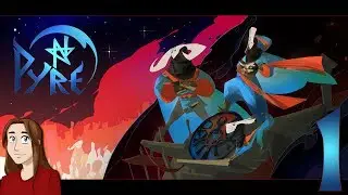 Pyre - Let's Play - Episode 1 [Downsiders]