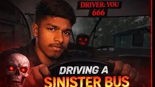 Sinister Bus Horror Game 😱 | Driver You 666 | Scariest Bus Game Gameplay Hindi