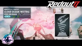 RedOut 2 - Mantis E.S.C. Contest // Cloud Ocean: Mistral [Speed] Platinum Medal