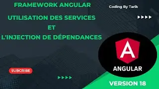 Vidéo #6 : Framework Angular : Utilisation des services et l'injection de dépendances