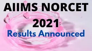 AIIMS NORCET 2021 Results Announced #aiimsnorcet