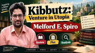 Kibbutz: Venture in Utopia | Melford E. Spiro | Review | Summary | Analysis | Hindi | English |