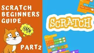 Scratch Tutorial | Beginners Guide Part 2