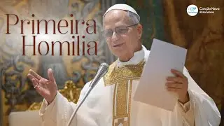Primeira Homilia do Santo Padre o Papa Leão XIV