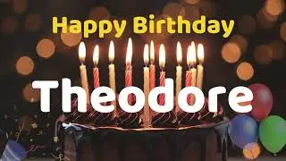 Happy Birthday Theodore 🎂 | Birthday Song With Name